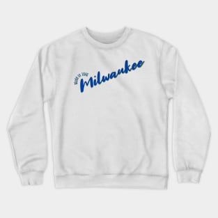 Milwaukee in 1846 Crewneck Sweatshirt